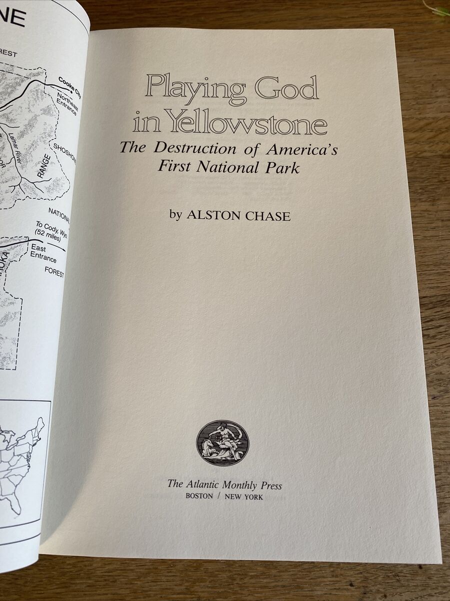 Playing God in Yellowstone: The Destruction by Chase, Alston