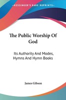 James Gibson | The Public Worship Of God | Taschenbuch | Englisch (2007)