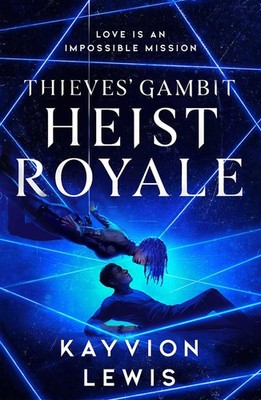 Heist Royale: The enemies to lovers sequel to Waterstones prize-winning Thie...