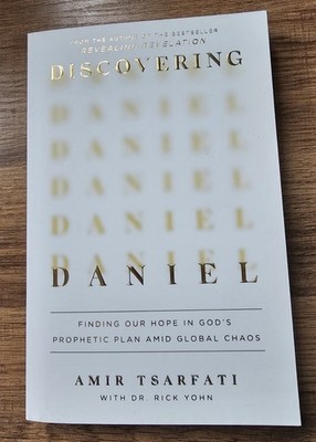 Discovering Daniel: Finding Our Hope in God s Prophetic Plan