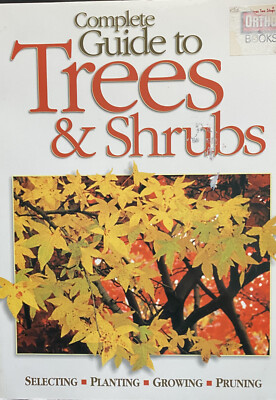 Complete Guide to Trees and Shrubs -