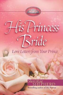 His Princess Bride: Love Letters from Your Prince - Hardcover - GOOD
