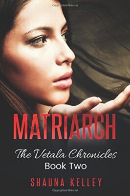 Matriarch: Volume 2 (The Vetala Chronicles) 9781511781831 Fast Free Shipping-,