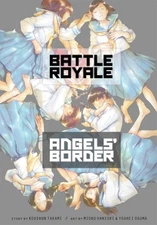 BATTLE ROYALE: ANGEL'S BORDER By Koushun Takami & Mioko Ohnishi **Excellent**