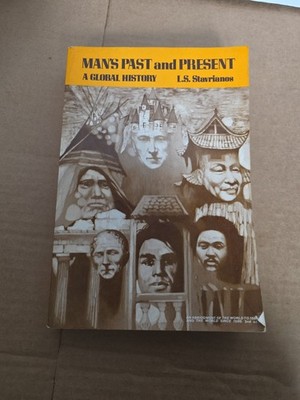Man s Past And Present A Global History L.S. Stavrianos 1971 First Edition 
