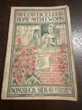 1898 CORTICELLI HOME NEEDLEWORK Nonotuck Silk Co FLORENCE MA MASS - COLOR PLATES