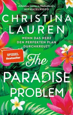 Christina Lauren / The Paradise Problem - Wenn das Herz den perfekten Plan d ...