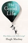 The Good Life by Hugh Mackay (Paperback, 2013)
