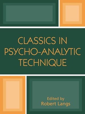 Classics in Psychoanalytic Technique Hardcover