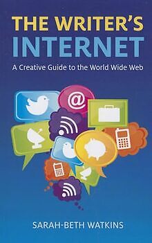 The Writer's Internet: A Creative Guide to the Worl... | Buch | Zustand sehr gut