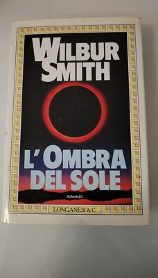 1504 Der Schatten der Sonne Wilbur SMITH 1 Italienische Ausgabe Longanesi 1989
