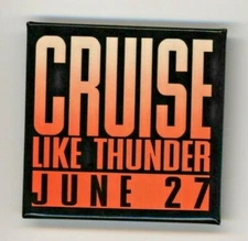 1990 Cruise Like Thunder Film  2 1/4" Pinback Button