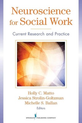Holly C. Matto (u. a.) | Neuroscience for Social Work | Taschenbuch | Englisch