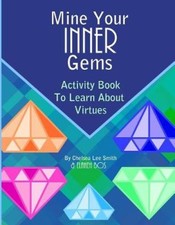 Mine Your Inner Gems: Activity Book To Learn About Virtues by Bos, Elaheh