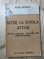 Libro Aldo Agazzi - Oltre la scuola attiva (La Scuola Editrice)