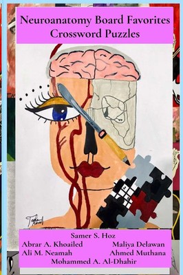 Neuroanatomy Board Favorites Crossword Puzzles Samer S Hoz (u. a.) Taschenbuch