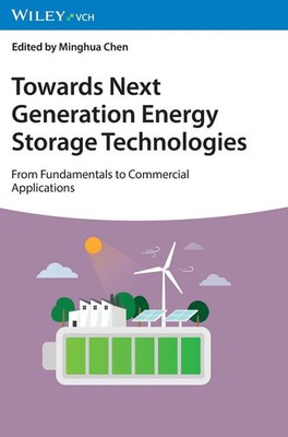 Towards Next Generation Energy Storage Technologies | Minghua Chen | Englisch