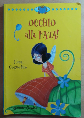 2006 OCCHIO ALLA FATA - LUCA COGNOLATO - PRIMA EDIZIONE