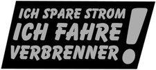 Autoaufkleber Ich spare Strom ich fahre Verbrenner! Sticker ca. 9x4 cm 2 Stück