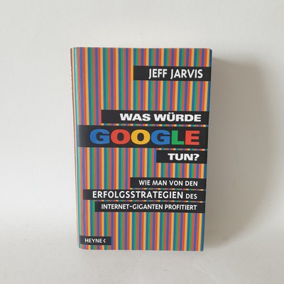 Was würde Google tun? - Jeff Jarvis - Buch - Deutsch