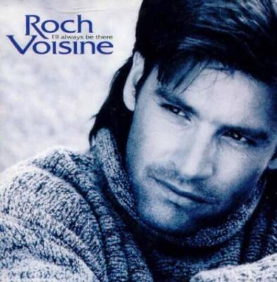 I'll Always Be There - Audio CD By Roch Voisine - VERY GOOD