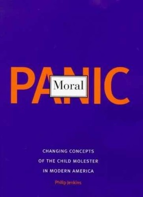 Moral Panic: Changing - Hardcover, by Jenkins Professor Philip - Very Good u