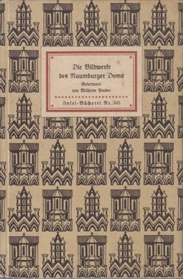 Die Bildwerke des Naumburger Doms. Insel-Bücherei Nr. 505. 44 Bildtafeln. Mit ei