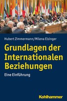 Grundlagen Der Internationalen Beziehungen Eine EinfüHrung Zimmermann (U. A.)