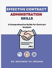 Effective Contract Administration Skills by Dr Mohamed-Ali Ibrahim Paperback Boo