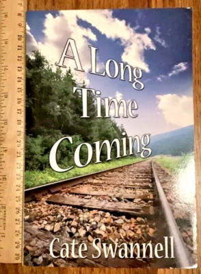 Long Time Coming 2012 Cate Swannell SC Regal Crest Enterprises Very Good Novel