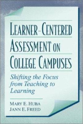 Learner-Centered Assessment on College Campuses: Shifting the Focus from  - GOOD