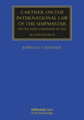 Cartner on the International Law of the Shipmaster - 9781032255392