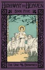 The Vine and the Branches: Highway to Heaven Series (Paperback or Softback)