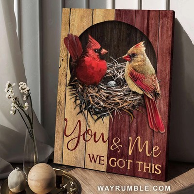 Male And Female Cardinals, Bird Nest, You And Me We Got This - Family Portrai...