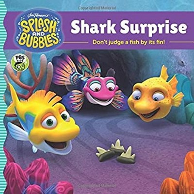 Splash and Bubbles: Shark Surprise Hardcover The Jim The Jim Hens