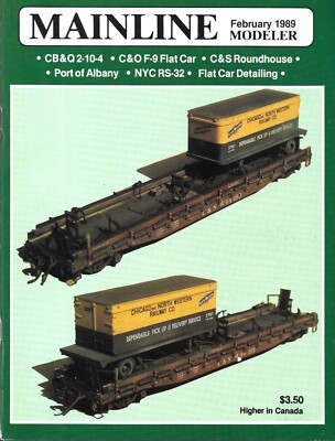 Mainline Modeler Feb 89 CB&O C&O Flat Car NYC RS-32 Roundhouse Port Albany C&NW
