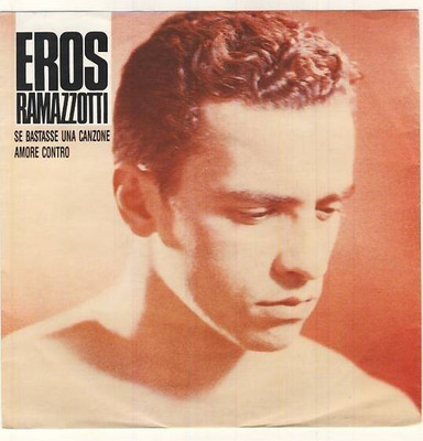 7'' Eros Ramazotti Se Bastasse una Canzone - Amore Contro  mint -