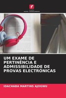 Idachaba Martins Ajogwu | UM Exame DE PertinÊNcia E Admissibilidade DE Provas...