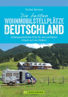 Die besten Wohnmobilstellpltze Deutschland Wohnwagen Campingpltze Camping  BUCH 9783734308956| eBay