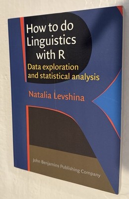 How To Do Linguistics with R: Data Exploration And Statistical Analysis - Levshi