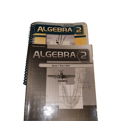 Abeka Algebra 2 Spiral Rung Teacher Edition & Quiz/ Test Key Homeschool Textbook