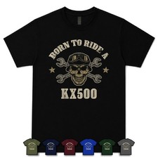 BORN TO RIDE A KX500 T-SHIRT motorcycle biker gift
