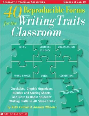 40 Reproducible Forms for the Writing Traits Classroom (Scholastic Teaching Str