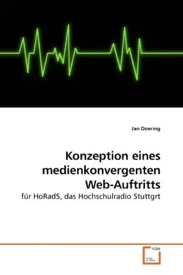 Jan Doering | Konzeption eines medienkonvergenten Web-Auftritts | Taschenbuch