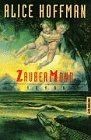 Zaubermond: Roman  von Hoffman, Alice | Buch | Zustand sehr gut