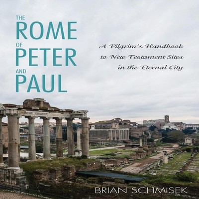 The Rome of Peter and Paul Brian Schmisek Hardcover Wipf and Stoc