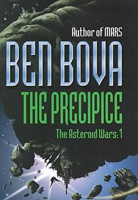 The Precipice: The Asteroid Wars I,Ben Bova