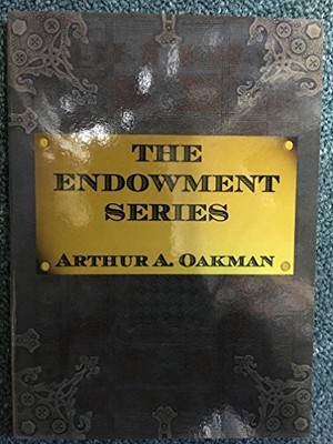 Arthur A. Oakman: The Endowment Series