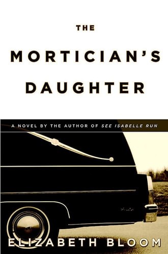 The Mortician's Daughter by Bloom, Elizabeth, Acceptable Book