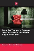 Yasemin Yava¿Lar ÖZak¿Nc¿ | RelaçãO Tempo E EspaçO No Romance Vitoriano E...
